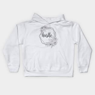 Hustle hard baby cute flower typography Kids Hoodie